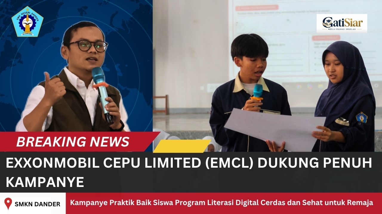 EXXONMOBIL CEPU LIMITED DUKUNG PENUH “KAMPANYE PRAKTIK BAIK SISWA” EXXONMOBIL CEPU LIMITED DUKUNG PENUH “KAMPANYE PRAKTIK BAIK SISWA”